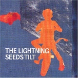 The Lightning Seeds - Tilt