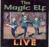 The Magic Elf - Live