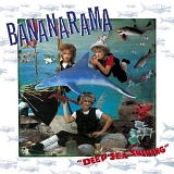 Bananarama - Deep Sea Skiving (Remastered & Expanded)