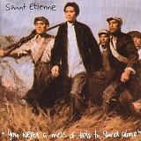 Saint Etienne - You Need A Mess Of Help To Stand Alone LP