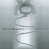 Stefynie Rosenfeld - No Second Time Around