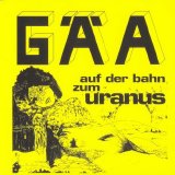 Gaa - Auf Der Bahn Zum Uranus (2007)