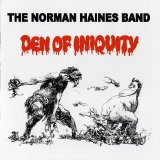 The Norman Haines Band - Den Of Iniquity (2007)