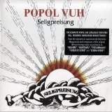 Popol Vuh - Seligpreisung (2004)