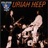 Uriah Heep - King Biscuit Flower Hour Presents Uriah Heep In Concert