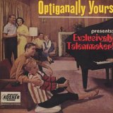 Optiganally Yours - Exclusively Talentmaker!