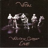 Van Der Graaf - Vital - Live [Remaster]