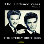 The Everly Brothers - The Cadence Years, Vol.1