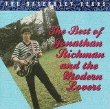 Jonathan Richman - The Beserkley Years: The Best of Jonathan Richman and the Modern Lovers