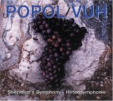 Popol Vuh - Shepherd's Symphony - Hirtensymphonie