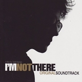 Various Artists - I'm Not There (Music From The Motion Picture)