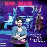 Maria Muldaur - Meet Me Where They Play The Blues