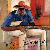R. L. Burnside - Acoustic Stories