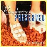 Various Artists - Raspberries Preserved (A Tribute)