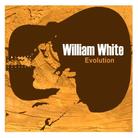 William White - evolution