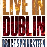 Bruce Springsteen With The Sessions Band - Live In Dublin (2CD+DVD)