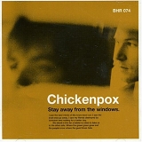 Chickenpox - Stay away from windows