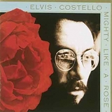 Costello, Elvis (Elvis Costello) - Mighty Like a Rose