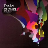 Various artists - The Art Of Chill 3 Mixed By System 7