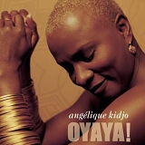 Angélique Kidjo - Oyaya!