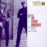 Everly Brothers, The - Walk Right Back: The Everly Brothers On Warner Brothers, 1960-1969