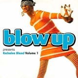Various artists - Blow Up Presents Exclusive Blend Vol. 1