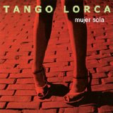 Tango Lorca - Mujer Sola