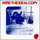 Wire - The Ideal Copy