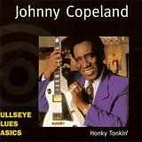 Johnny Copeland - Honky Tonkin'