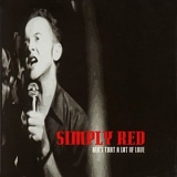 Simply Red - Ain't That A Lot Of Love
