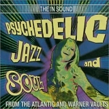 Various artists - Psychedelic Jazz & Soul - From The Atlantic And Warner Vaults