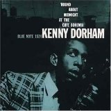 Kenny Dorham - The Complete 'Round About Midnight At The Cafe Bohemia