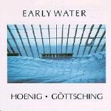 Michael Hoenig/Manuel Gottsching - Early Water