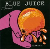 Various artists - Blue Juice - Squeeze...