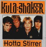 Kula Shaker - Hotta Stirrer