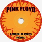 Pink Floyd - Rarities: A Tree Full Of Secrets Volume 02