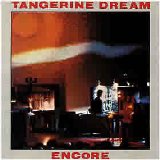 Tangerine Dream - Encore