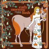 Various artists - Early Morning Hush: Notes from the UK Folk Underground 1969-1976