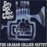 Graham Collier Septet - Deep Dark Blue Centre