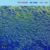 Soft Machine - BBC Radio 1971-1974