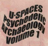 Various artists - U-Spaces: Psychedelic Archaeology Volume 1
