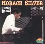 Horace Silver - Senor Blues