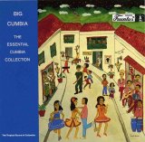 Various artists - Big Cumbia - The Essential Cumbia Collection