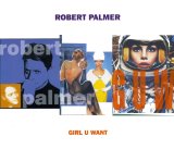 Robert Palmer - Girl U Want