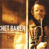 Chet Baker - Chet Baker & The Boto Brazilian Quartet