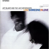 Art Blakey and The Jazz Messengers - Like Someone In Love