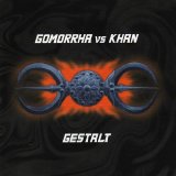 Gestalt - Gomorrha vs. Khan
