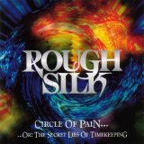 Rough Silk - Circle Of Pain