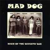 Mad Dog - Dawn Of The Seventh Sun (2007)