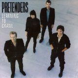 Pretenders - Learning To Crawl (2007)
